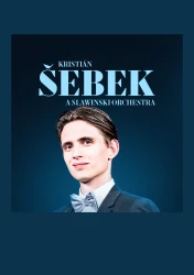 Kristián Šebek a Slawinski orchestra