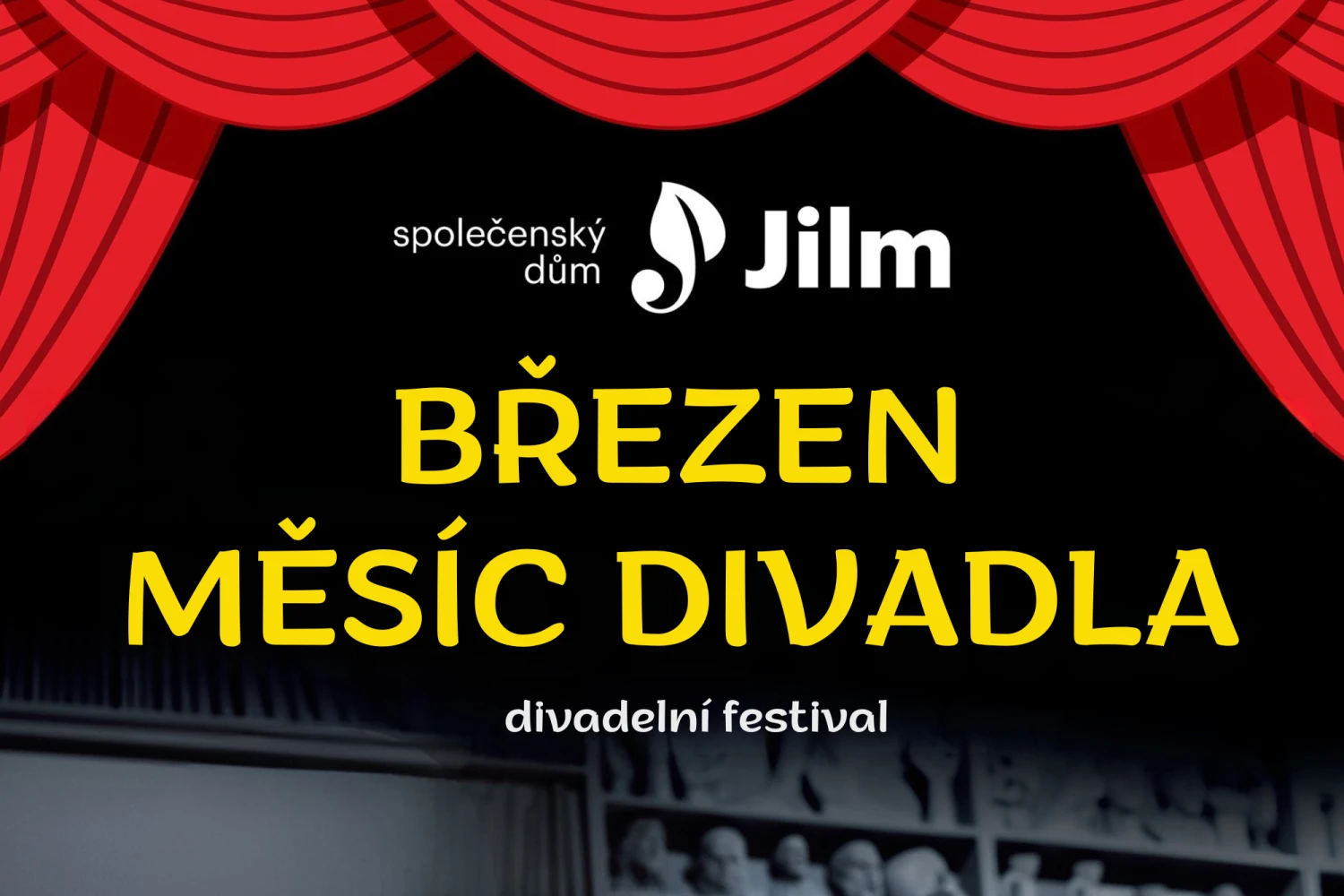 Březen - měsíc divadla 2026 <p>Divadelní festival <strong data-end="296" data-start="270">Březen – měsíc divadla</strong>, který uvádí Společenský dům Jilm nepřetržitě již od roku 1995, si za tři desetiletí vybudoval pevné místo v kulturní tradici města Jilemnice i celého regionu. Během festivalu se na jevišti střídají amatérské i profesionální soubory z celé republiky, nechybí komedie, dramata, autorské inscenace ani představení pro děti. Program je každoročně doplněn koncertem či hudebně-literárním pořadem (v podání interpreta, který je zároveň součástí českého divadelního světa) a tradiční uměleckou výstavou Autorů Jilemnicka. </p>
