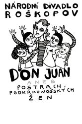 Don Juan aneb postrach podkrkonošských žen  neřkuli kterak zvrhlík ve zdejším kraji řádil a co z toho vzešlo