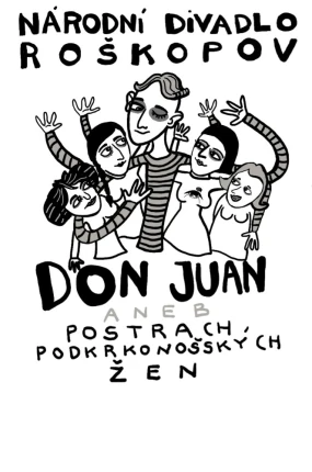 Don Juan aneb postrach podkrkonošských žen  neřkuli kterak zvrhlík ve zdejším kraji řádil a co z toho vzešlo